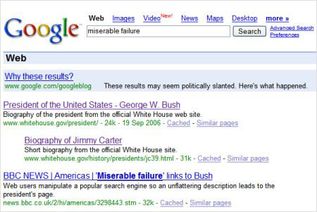 A classic Google Bomb perpetrated against President George W. Bush.